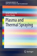 Plasma And Thermal Spraying 1st Edition Juraj Rubarsk Anton Panda Auth