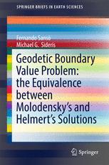 Geodetic Boundary Value Problem The Equivalence Between Molodenskys And Helmerts Solutions 1st Edition Fernando Sans
