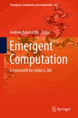 Emergent Computation A Festschrift For Selim G Akl 1st Edition Andrew Adamatzky Eds
