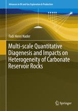 Multiscale Quantitative Diagenesis And Impacts On Heterogeneity Of Carbonate Reservoir Rocks 1st Edition Fadi Henri Nader Auth