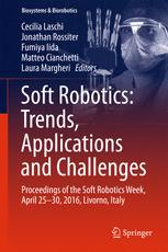 Soft Robotics Trends Applications And Challenges Proceedings Of The Soft Robotics Week April 2530 2016 Livorno Italy 1st Edition Cecilia Laschi