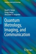 Quantum Metrology Imaging And Communication 1st Edition David S Simon