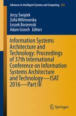 Information Systems Architecture And Technology Proceedings Of 37th International Conference On Information Systems Architecture And Technology Isat 2016 Part Iii 1st Edition Jerzy Witek