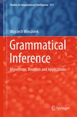 Grammatical Inference Algorithms Routines And Applications 1st Edition Wojciech Wieczorek Auth