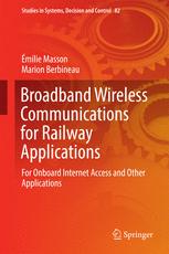 Broadband Wireless Communications For Railway Applications For Onboard Internet Access And Other Applications Milie Masson
