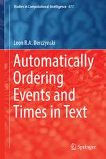 Automatically Ordering Events And Times In Text 1st Edition Leon Ra Derczynski Auth