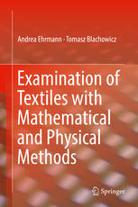 Examination Of Textiles With Mathematical And Physical Methods 1st Edition Andrea Ehrmann