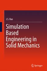 Simulation Based Engineering In Solid Mechanics 1st Edition Js Rao Auth