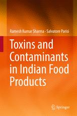 Toxins And Contaminants In Indian Food Products 1st Edition Ramesh Kumar Sharma