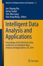 Intelligent Data Analysis And Applications Proceedings Of The Third Eurochina Conference On Intelligent Data Analysis And Applications Ecc 2016 1st Edition Jengshyang Pan