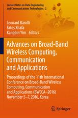 Advances On Broadband Wireless Computing Communication And Applications Proceedings Of The 11th International Conference On Broadband Wireless Computing Communication And Applications Bwcca2016 November 57 2016 Korea 1st Edition Leonard Barolli