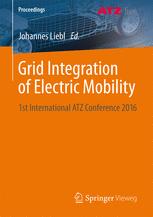 Grid Integration Of Electric Mobility 1st International Atz Conference 2016 1st Edition Johannes Liebl Eds