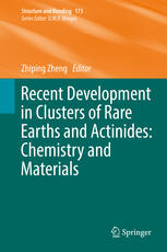 Recent Development In Clusters Of Rare Earths And Actinides Chemistry And Materials 1st Edition Zhiping Zheng Eds