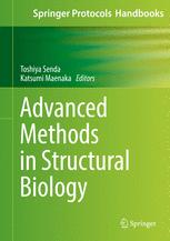 Advanced Methods In Structural Biology 1st Edition Toshiya Senda