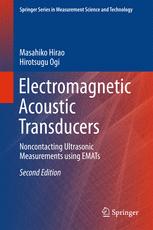 Electromagnetic Acoustic Transducers Noncontacting Ultrasonic Measurements Using Emats 2nd Edition Masahiko Hirao