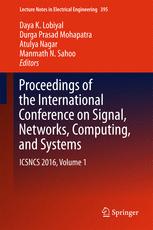 Proceedings Of The International Conference On Signal Networks Computing And Systems Icsncs 2016 Volume 1 1st Edition Daya K Lobiyal