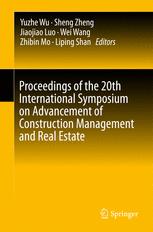Proceedings Of The 20th International Symposium On Advancement Of Construction Management And Real Estate 1st Edition Yuzhe Wu