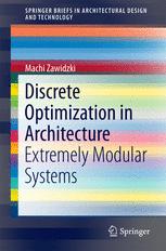 Discrete Optimization In Architecture Extremely Modular Systems 1st Edition Machi Zawidzki Auth