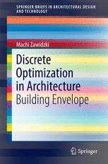 Discrete Optimization In Architecture Building Envelope 1st Edition Machi Zawidzki Auth