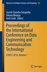 Proceedings Of The International Conference On Data Engineering And Communication Technology Icdect 2016 Volume 1 1st Edition Suresh Chandra Satapathy