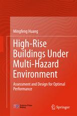Highrise Buildings Under Multihazard Environment Assessment And Design For Optimal Performance 1st Edition Mingfeng Huang Auth
