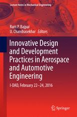 Innovative Design And Development Practices In Aerospace And Automotive Engineering Idad February 22 24 2016 1st Edition Ram P Bajpai