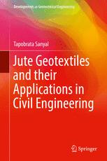Jute Geotextiles And Their Applications In Civil Engineering 1st Edition Tapobrata Sanyal Auth