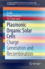Plasmonic Organic Solar Cells Charge Generation And Recombination 1st Edition Bo Wu