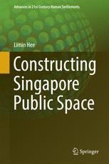Constructing Singapore Public Space 1st Edition Limin Hee Auth