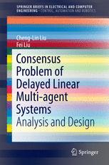 Consensus Problem Of Delayed Linear Multiagent Systems Analysis And Design 1st Edition Chenglin Liu
