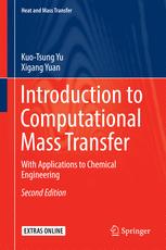 Introduction To Computational Mass Transfer With Applications To Chemical Engineering 2nd Edition Kuotsung Yu