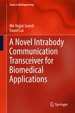 A Novel Intrabody Communication Transceiver For Biomedical Applications 1st Edition Mir Hojjat Seyedi