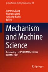 Mechanism And Machine Science 1st Edition Xianmin Zhang Nianfeng Wang