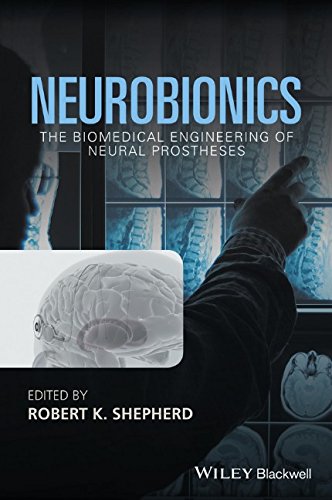 Neurobionics The Biomedical Engineering Of Neural Prostheses 1st Edition Robert K Shepherd