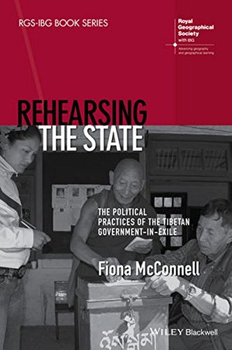 Rehearsing The State The Political Practices Of The Tibetan Governmentinexile 1st Edition Fiona Mcconnell