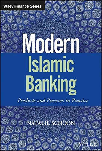 Modern Islamic Banking Products And Processes In Practice 1st Edition Natalie Schoon