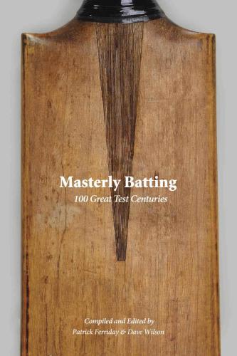Masterly Batting 100 Great Test Centuries Patrick Ferriday