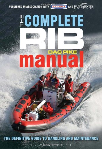 The Complete Rib Manual The Definitive Guide To Design Handling And Maintenance Dag Pike