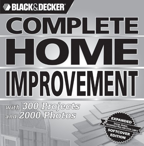 Black Decker Complete Home Improvement With 300 Projects And 2000 Photos Expanded Creative Publishing International