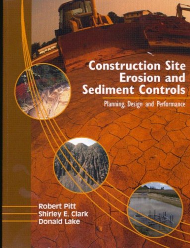 Construction Site Erosion And Sediment Controls Planning Design And Performance Robert Pitt
