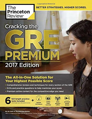 Cracking The Gre Premium Edition With 6 Practice Tests The Princeton Review