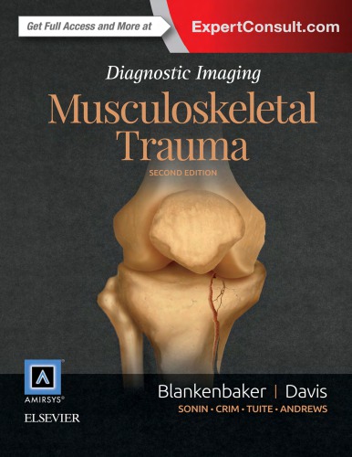 Diagnostic Imaging Musculoskeletal Trauma 2nd Edition Donna Blankenbaker