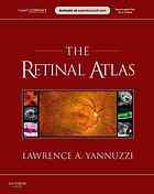 The Retinal Atlas Lawrence A Yannuzzi