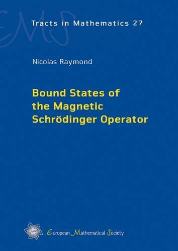 Bound States Of The Magnetic Schrdinger Operator Nicolas Raymond