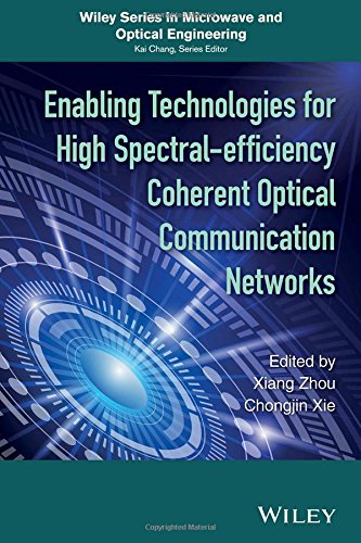 Enabling Technologies For High Spectralefficiency Coherent Optical Communication Networks 1st Edition Xiang Zhou