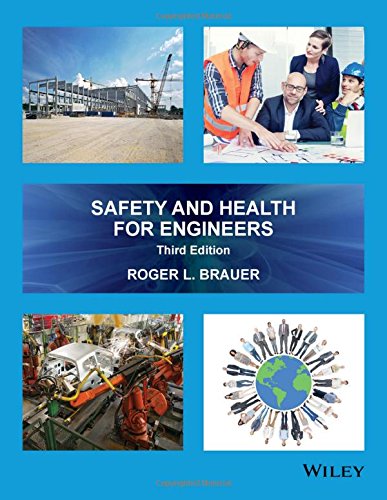 Safety And Health For Engineers 3rd Edition Roger L Brauer