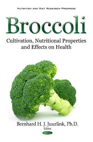 Broccoli Cultivation Nutritional Properties And Effects On Health Bernhard H J Juurlink
