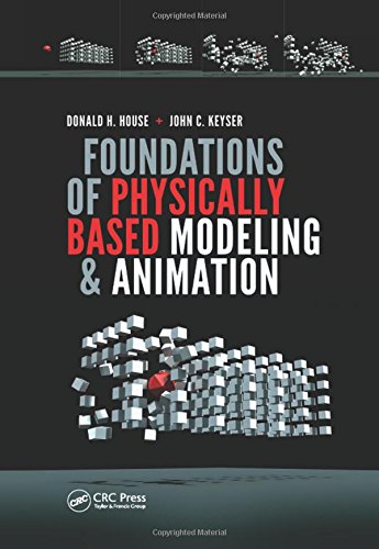 Foundations Of Physically Based Modeling And Animation Donald H House