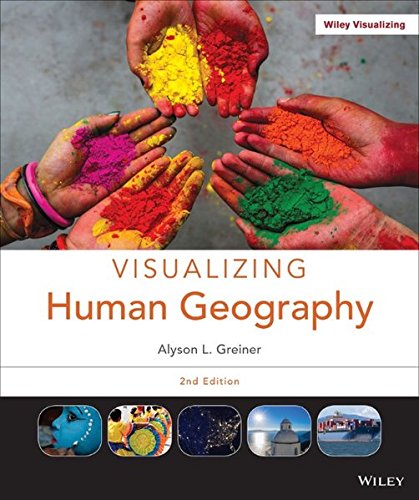 Visualizing Human Geography At Home In A Diverse World 2nd Edition Alyson Greiner