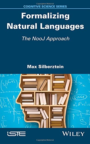 Formalizing Natural Languages The Nooj Approach 1st Edition Max Silberztein